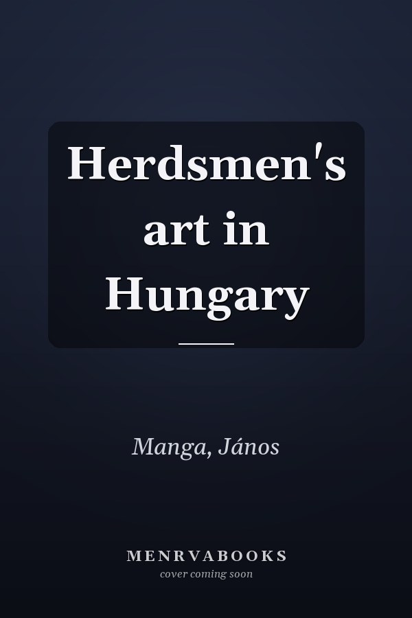 Herdsmen's art in Hungary