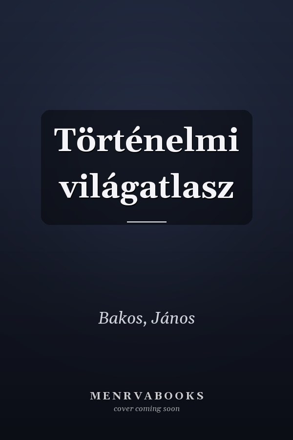 Történelmi világatlasz