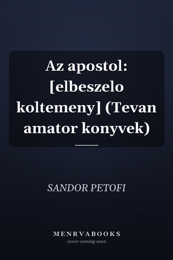 Az apostol: [elbeszelo koltemeny] (Tevan amator konyvek)