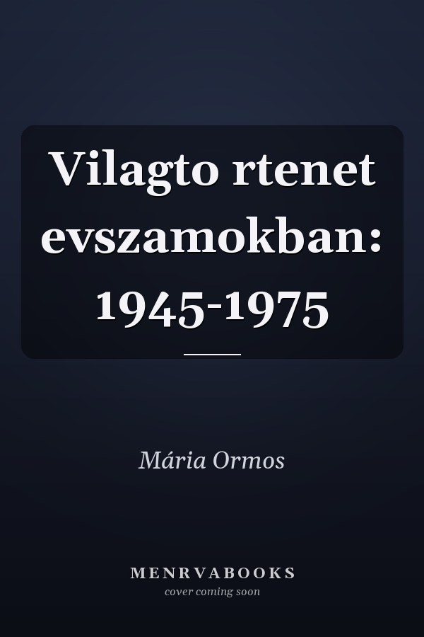 Vilagto rtenet evszamokban: 1945-1975