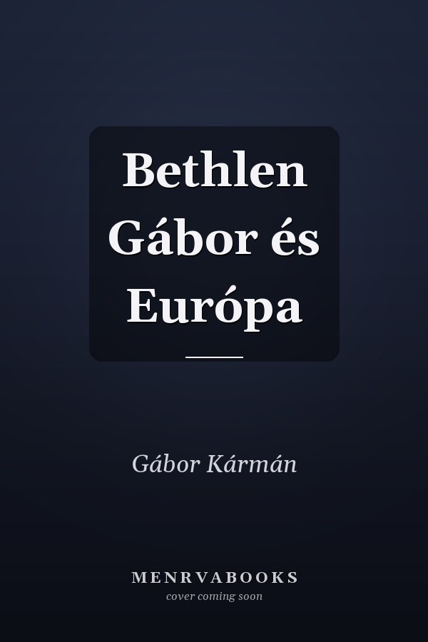 Bethlen Gábor és Európa