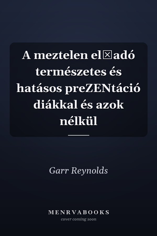 A meztelen előadó természetes és hatásos preZENtáció diákkal és azok nélkül