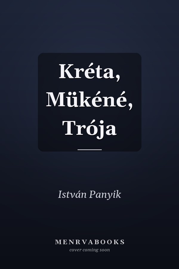 Kréta, Mükéné, Trója