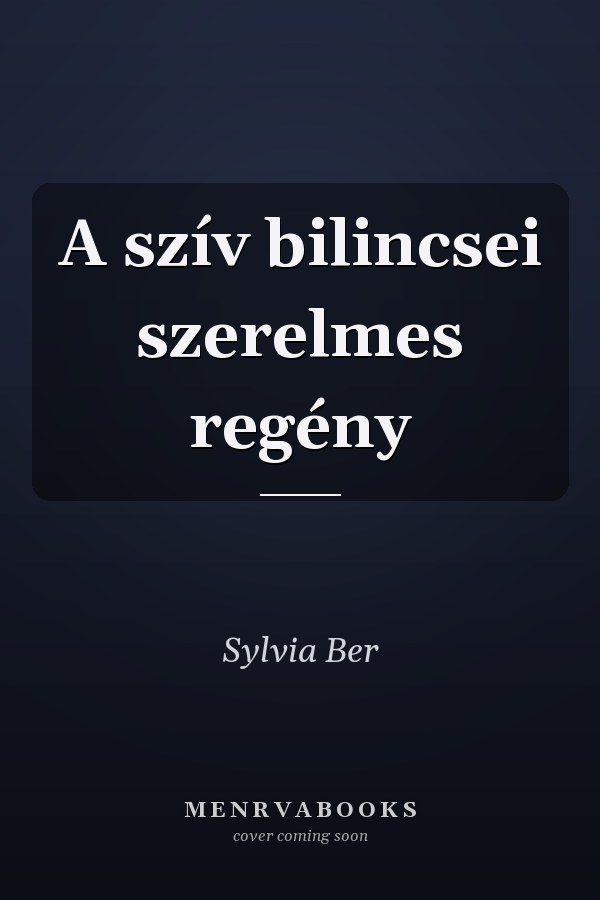 A szív bilincsei szerelmes regény