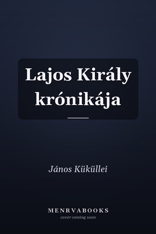 Lajos Király krónikája