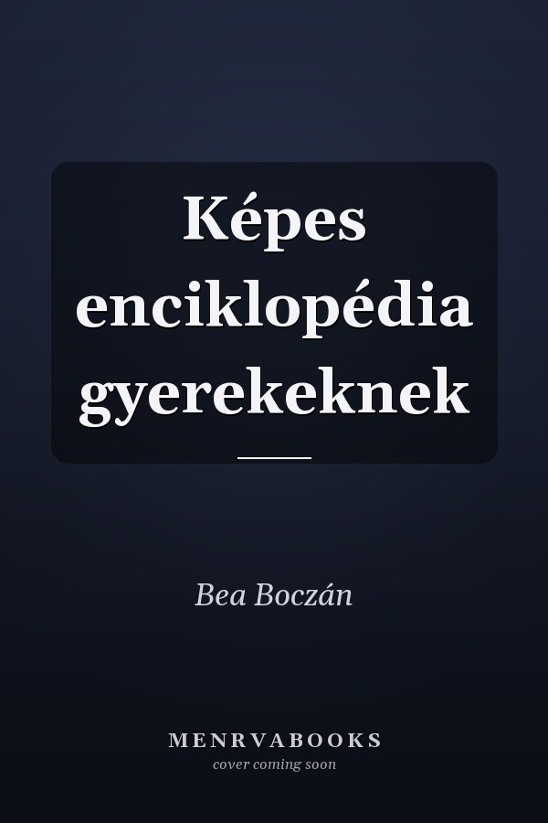 Képes enciklopédia gyerekeknek