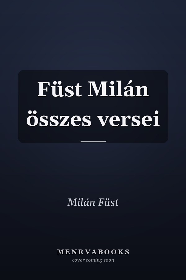 Füst Milán összes versei
