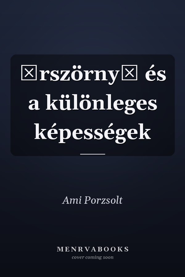 Űrszörnyű és a különleges képességek