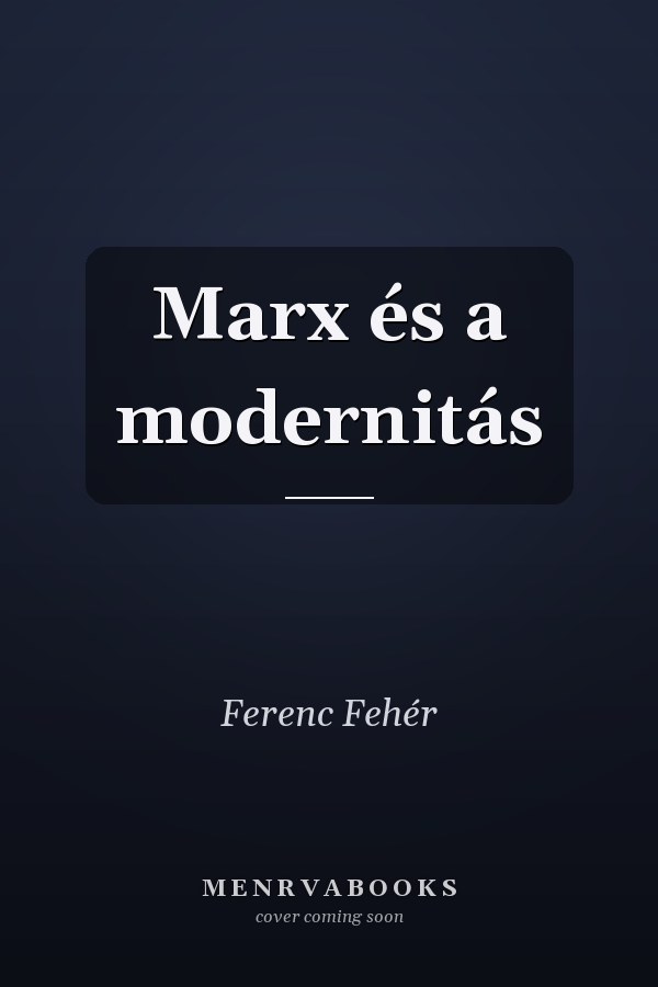Marx és a modernitás