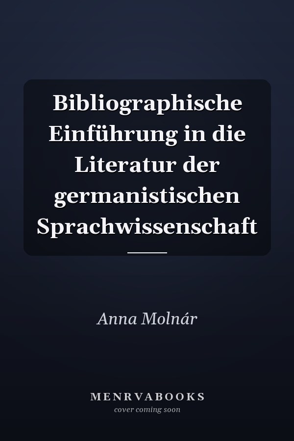 Bibliographische Einführung in die Literatur der germanistischen Sprachwissenschaft