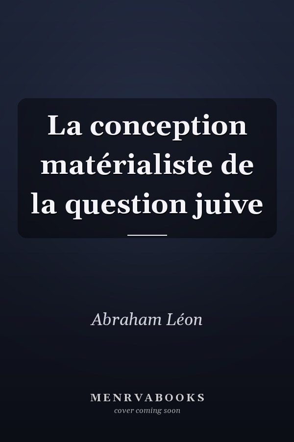 La conception matérialiste de la question juive