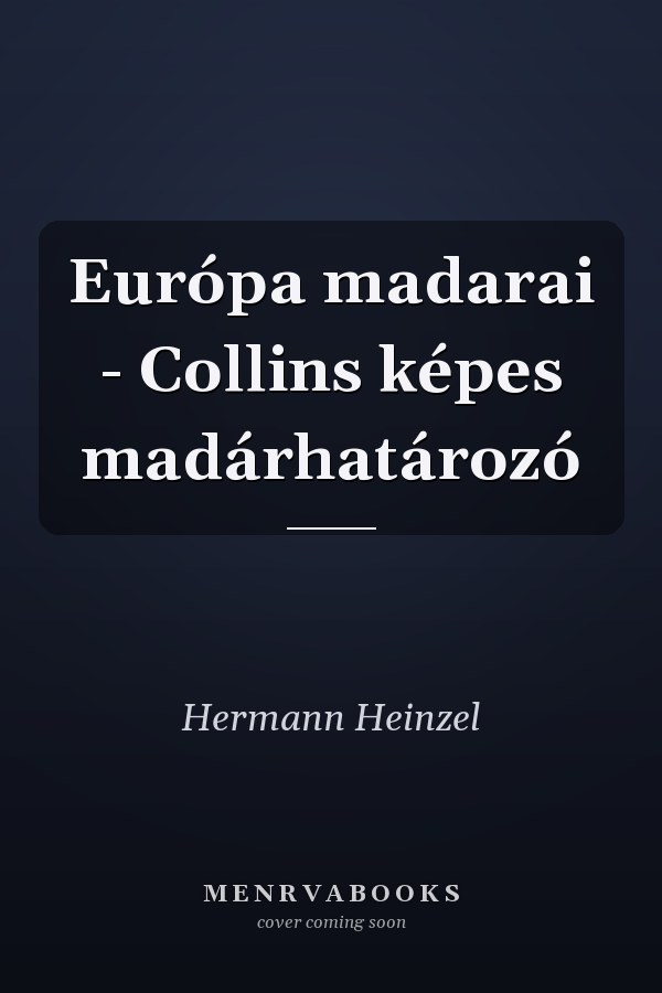Európa madarai - Collins képes madárhatározó