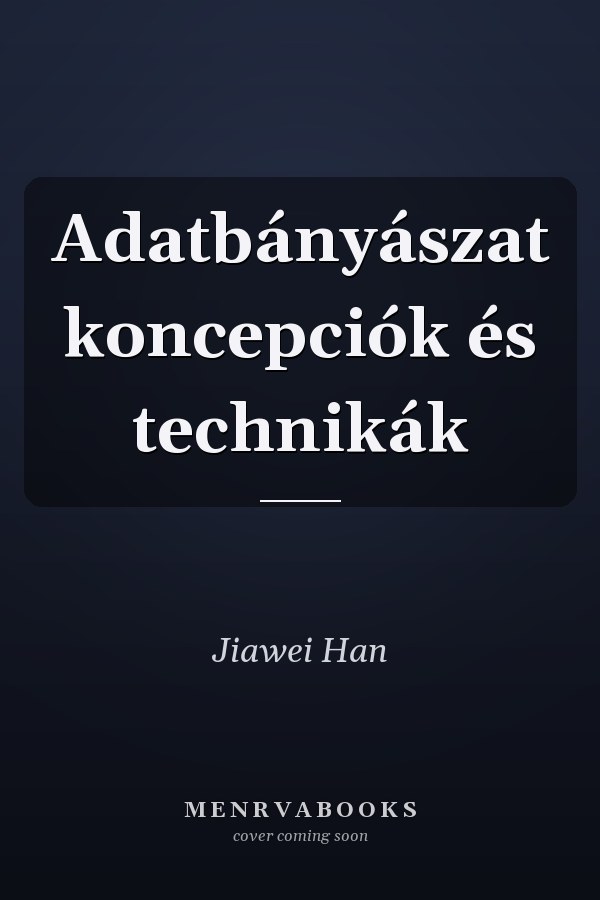 Adatbányászat koncepciók és technikák