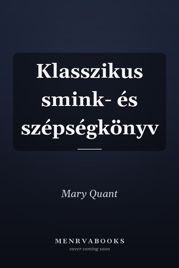 Klasszikus smink- és szépségkönyv