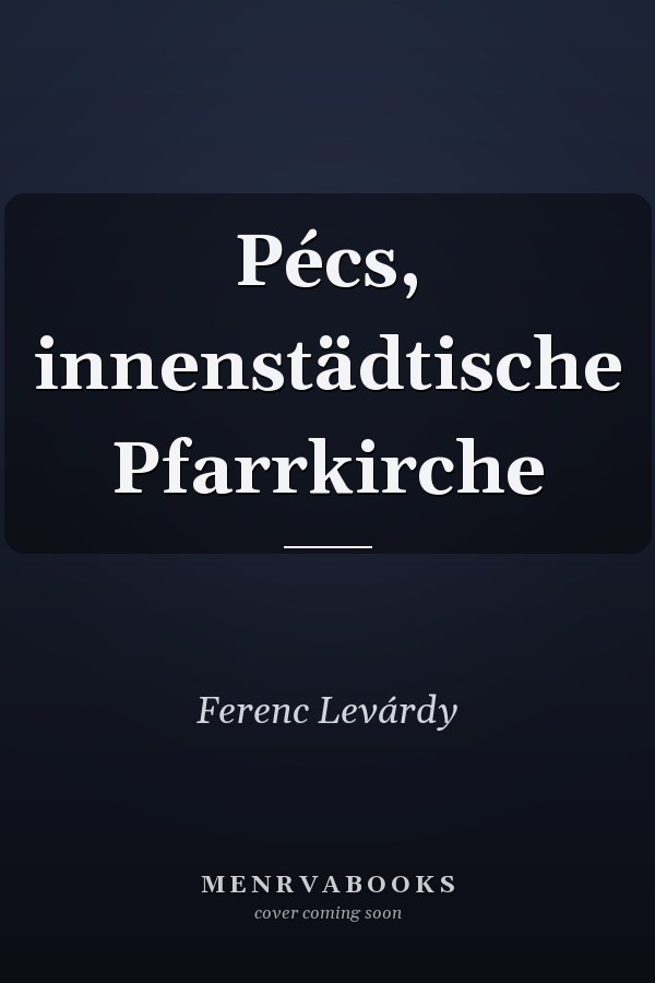 Pécs, innenstädtische Pfarrkirche