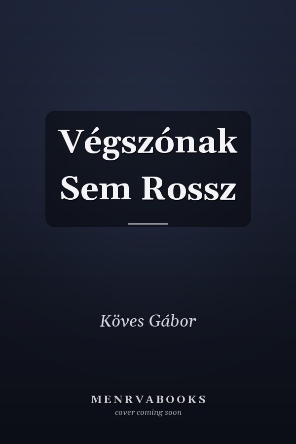 Végszónak Sem Rossz