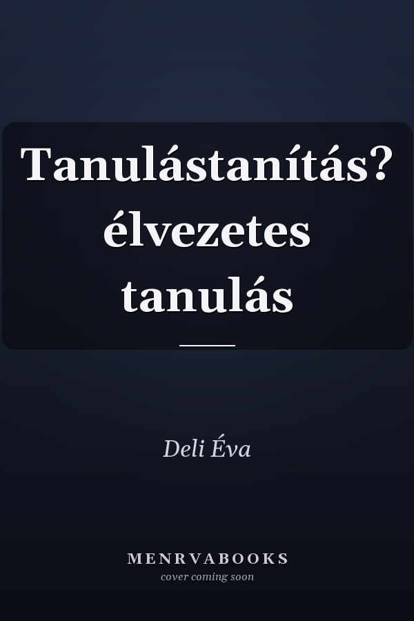Tanulástanítás? élvezetes tanulás