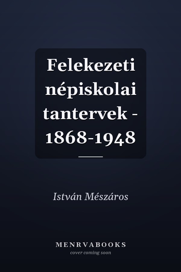 Felekezeti népiskolai tantervek - 1868-1948