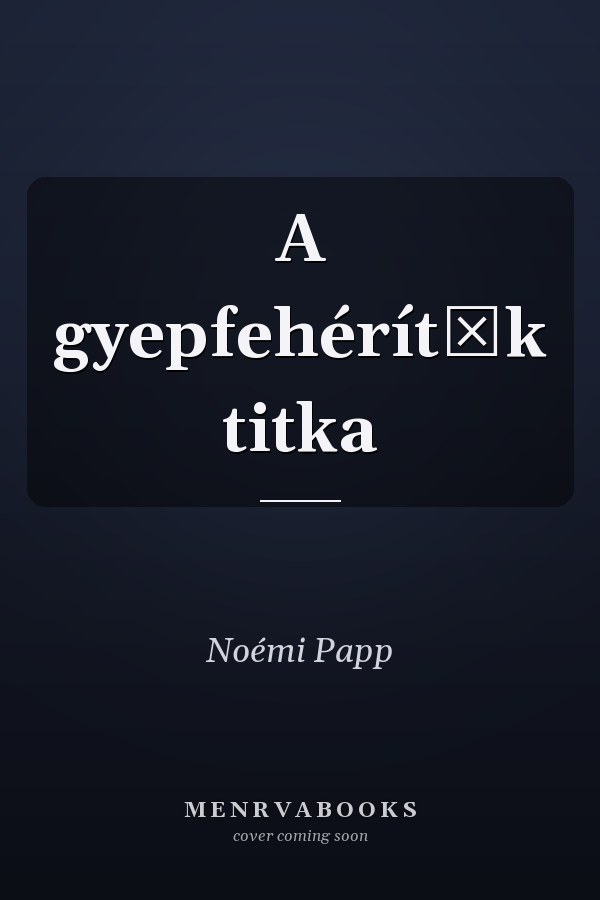 A gyepfehérítők titka