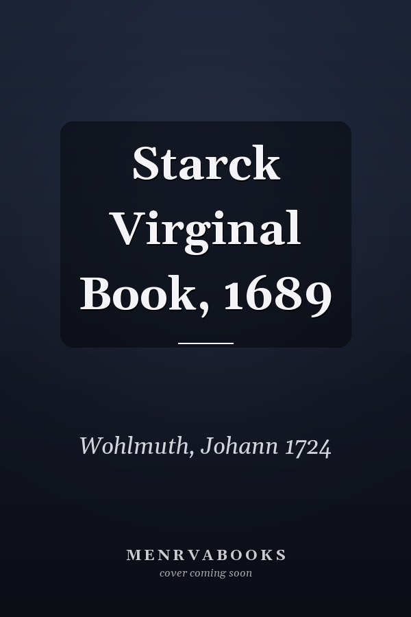 Starck Virginal Book, 1689