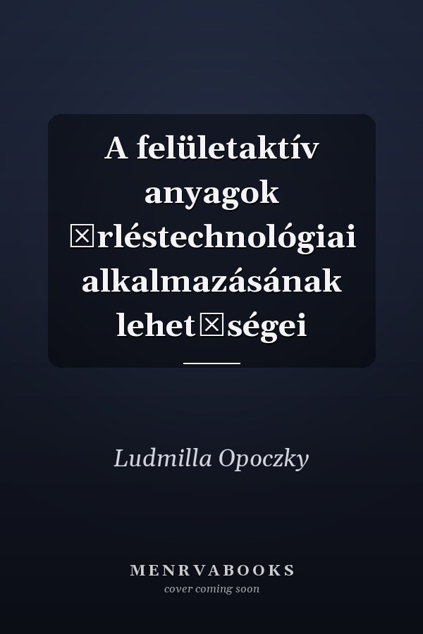 A felületaktív anyagok őrléstechnológiai alkalmazásának lehetőségei