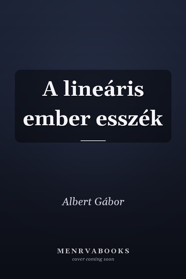A lineáris ember esszék