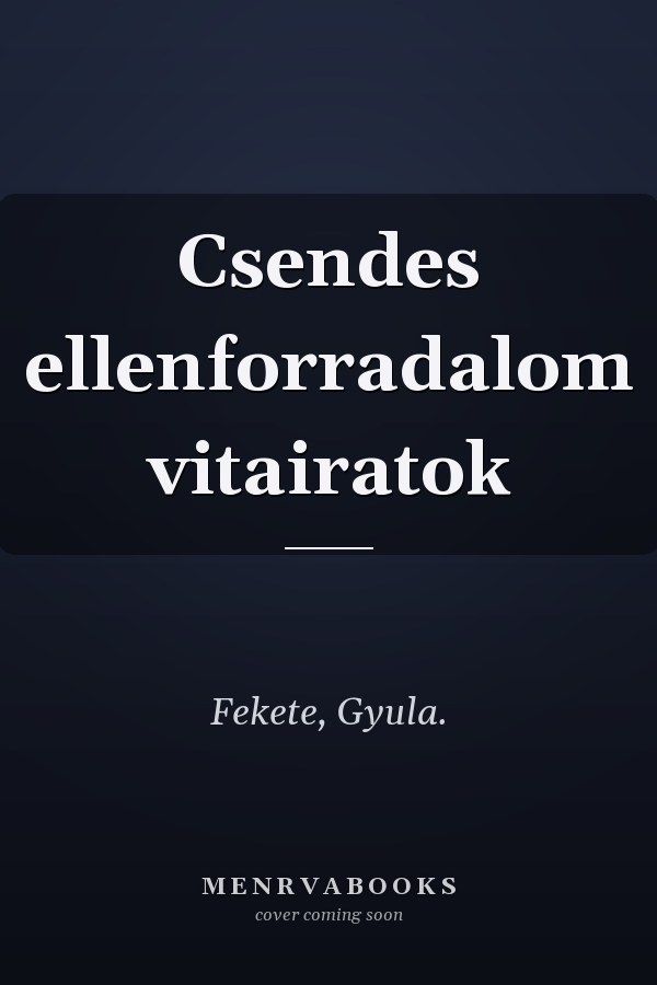 Csendes ellenforradalom vitairatok
