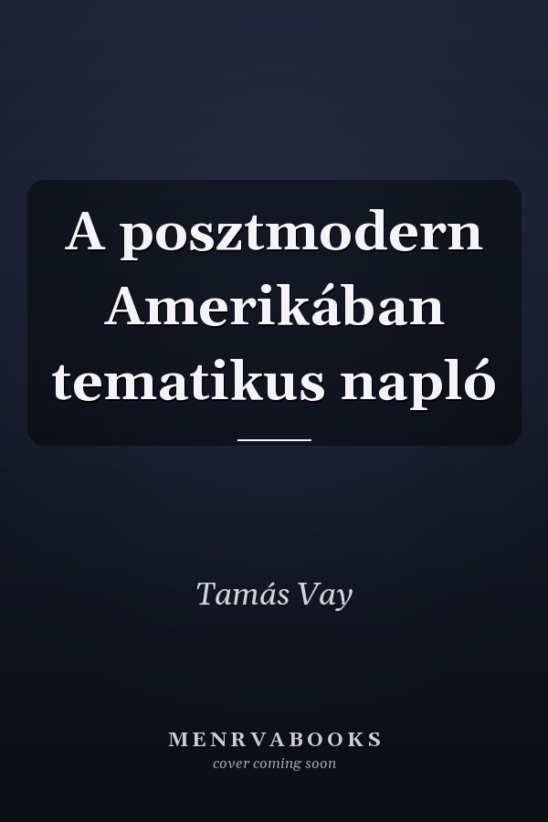 A posztmodern Amerikában tematikus napló