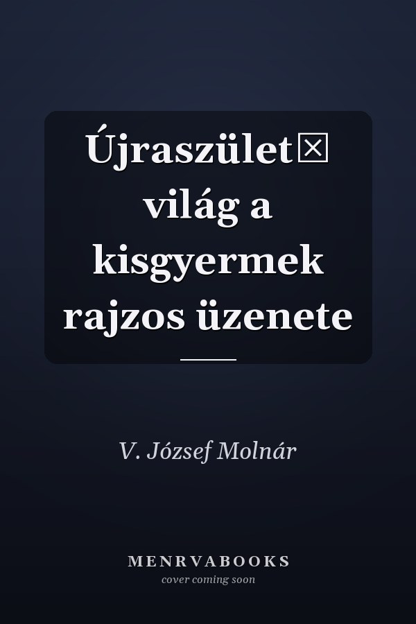Újraszülető világ a kisgyermek rajzos üzenete