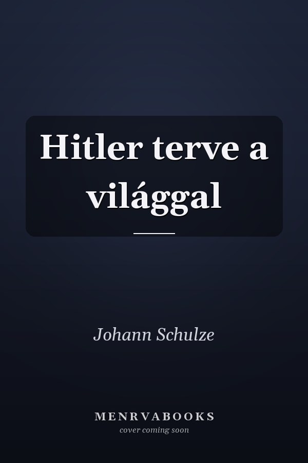 Hitler terve a világgal