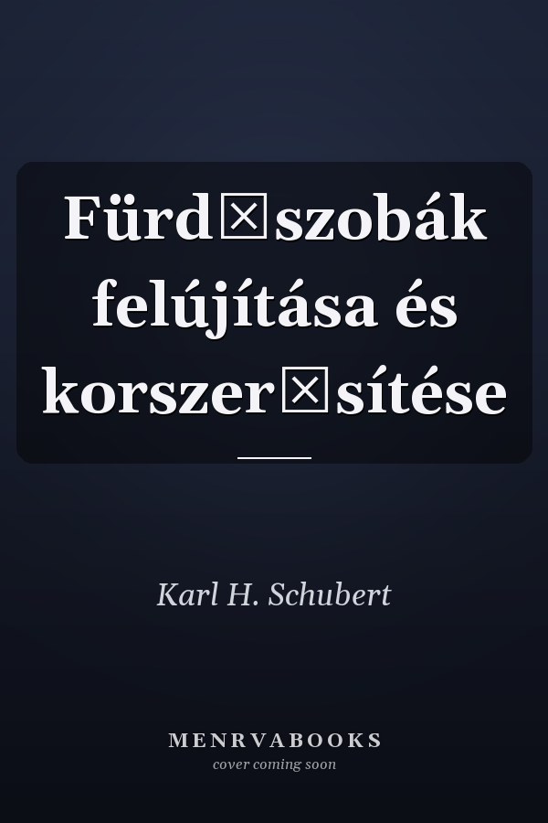 Fürdőszobák felújítása és korszerűsítése