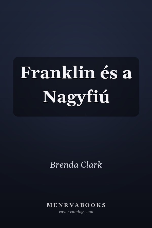 Franklin és a Nagyfiú