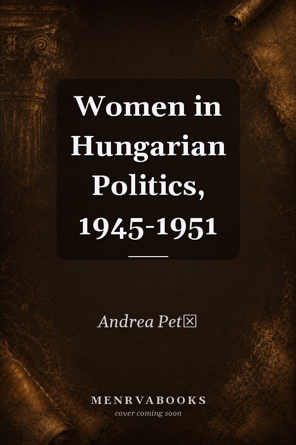 Women in Hungarian Politics, 1945-1951