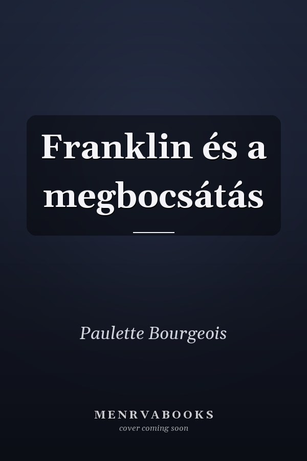 Franklin és a megbocsátás