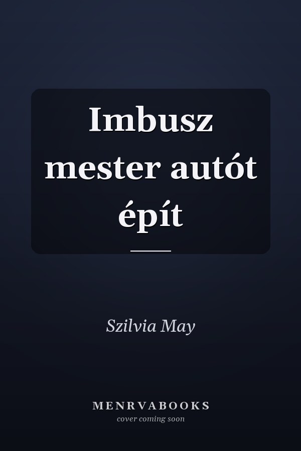Imbusz mester autót épít