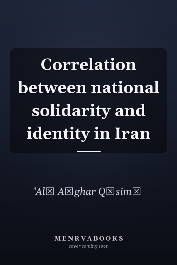 Correlation between national solidarity and identity in Iran