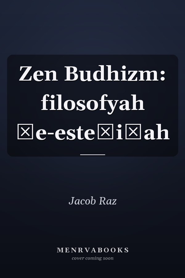 Zen Budhizm: filosofyah ṿe-esteṭiḳah