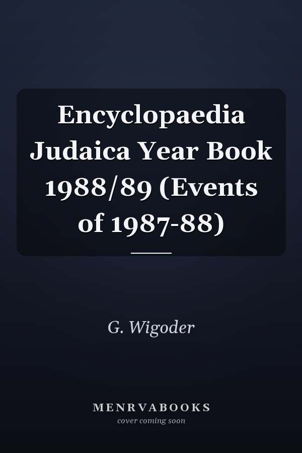 Encyclopaedia Judaica Year Book 1988/89 (Events of 1987-88)