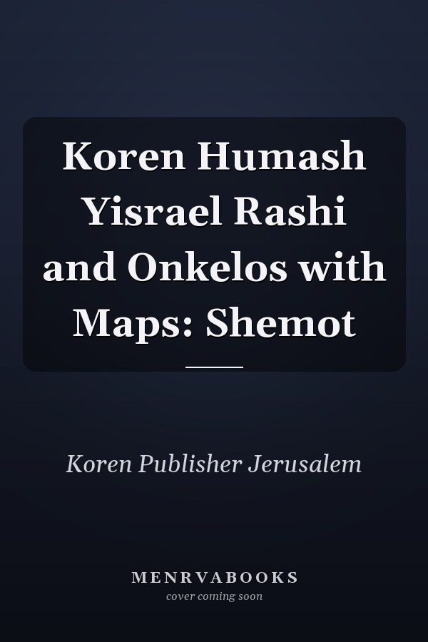 Koren Humash Yisrael Rashi and Onkelos with Maps: Shemot