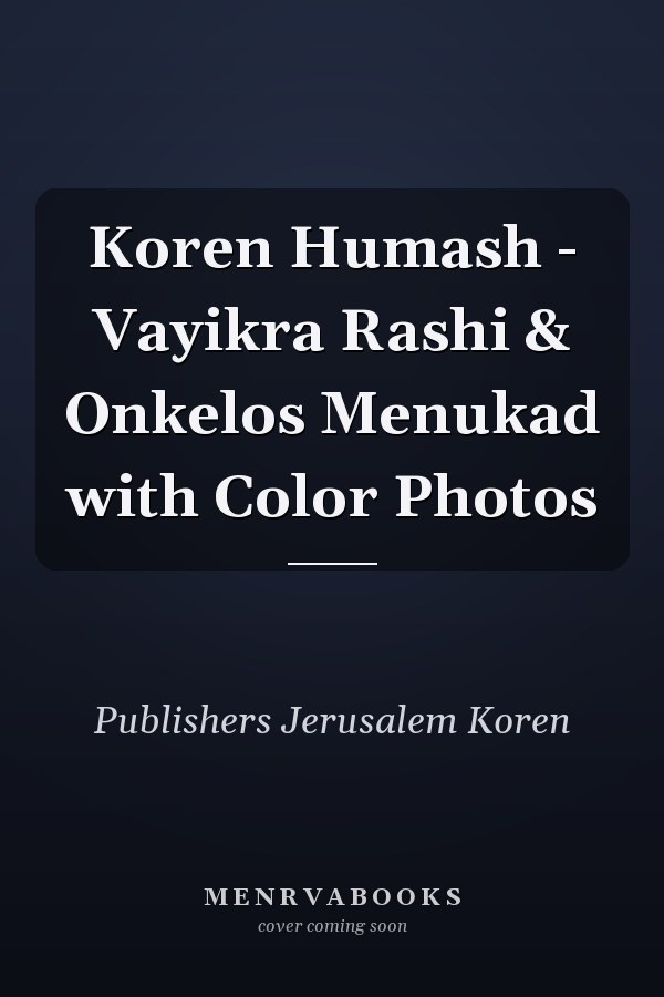 Koren Humash - Vayikra Rashi & Onkelos Menukad with Color Photos