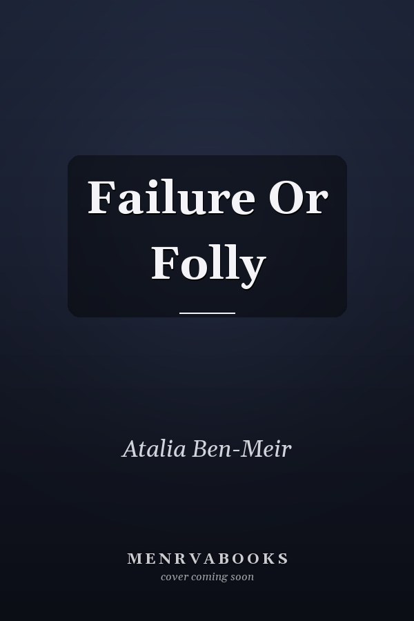 Failure Or Folly