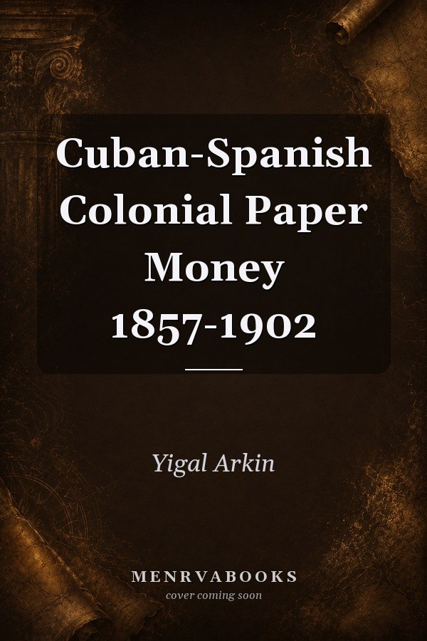 Cuban-Spanish Colonial Paper Money 1857-1902