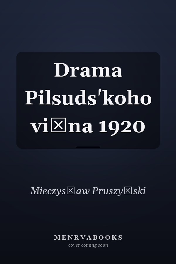 Drama Pilsuds'koho viĭna 1920