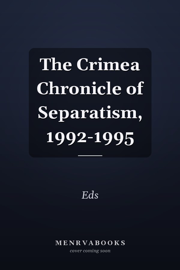 The Crimea Chronicle of Separatism, 1992-1995