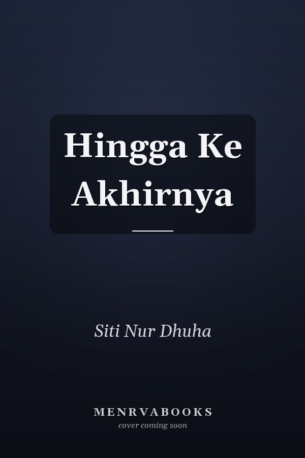 Hingga Ke Akhirnya