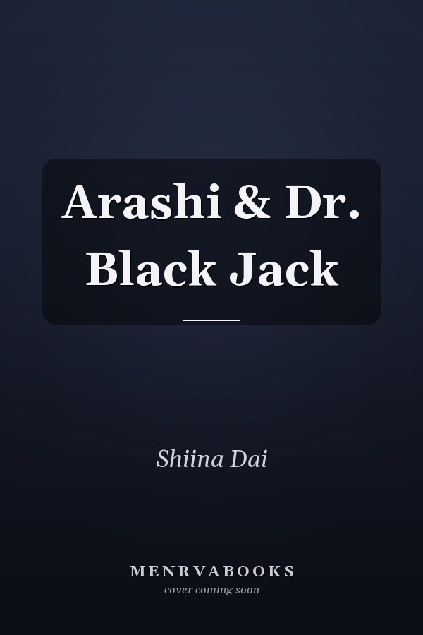Arashi & Dr. Black Jack