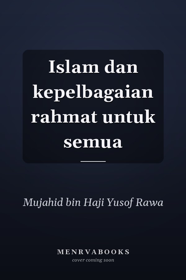 Islam dan kepelbagaian rahmat untuk semua