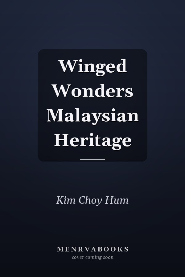 Winged Wonders Malaysian Heritage
