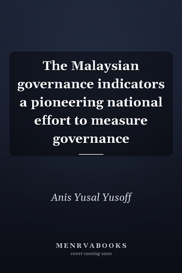 The Malaysian governance indicators a pioneering national effort to measure governance