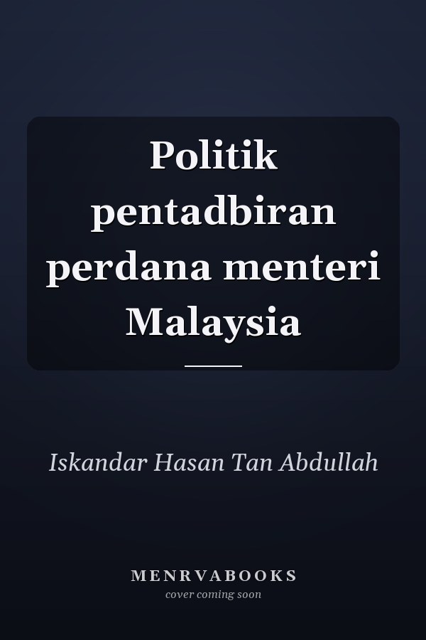 Politik pentadbiran perdana menteri Malaysia
